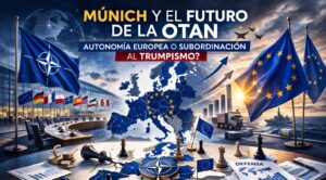 Lee más sobre el artículo Múnich y el futuro de la OTAN